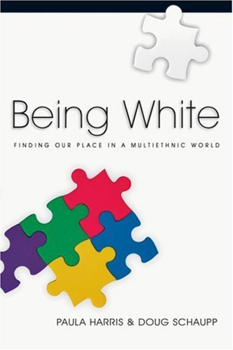 Paula Harris/Being White@ Finding Our Place in a Multiethnic World